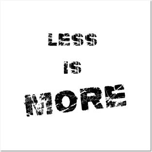 Less is More Posters and Art